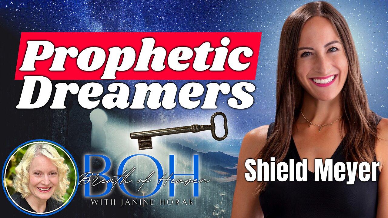 Prophetic Dreamers | Shield Meyer