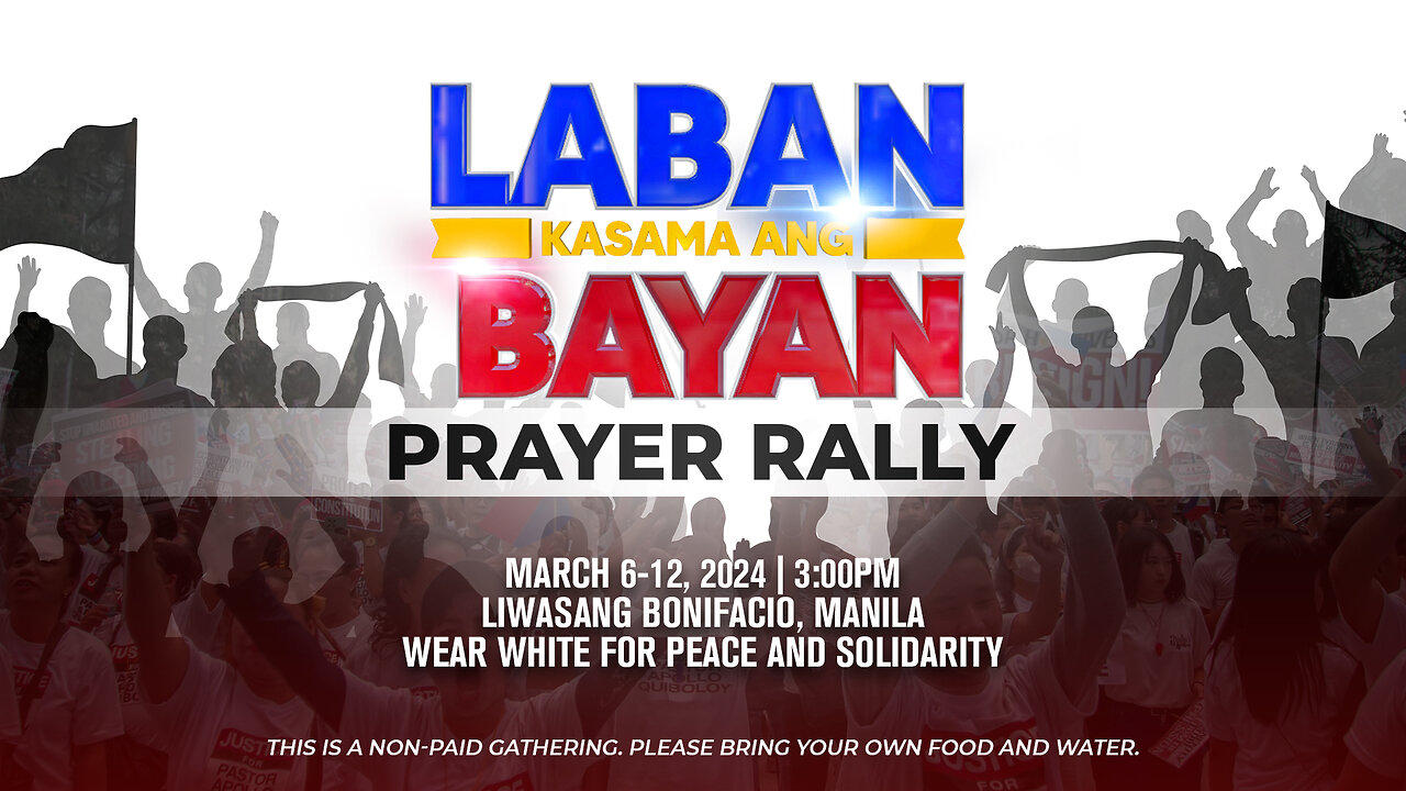 LIVE: Laban Kasama Ang Bayan Prayer Rally | March 6, 2024