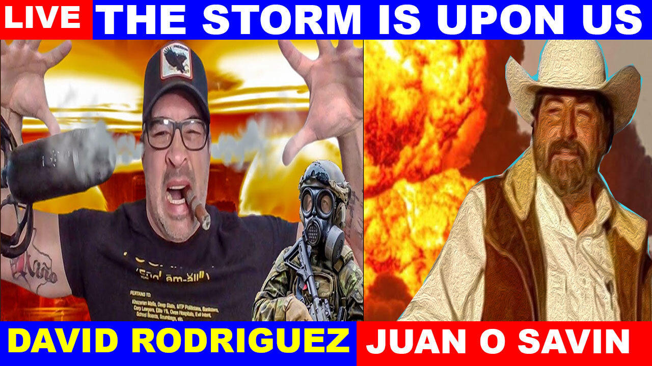 Juan O Savin & David Rodriguez Bombshell 03.06: "The Storm Is Upon Us" - Benjamin Fulford