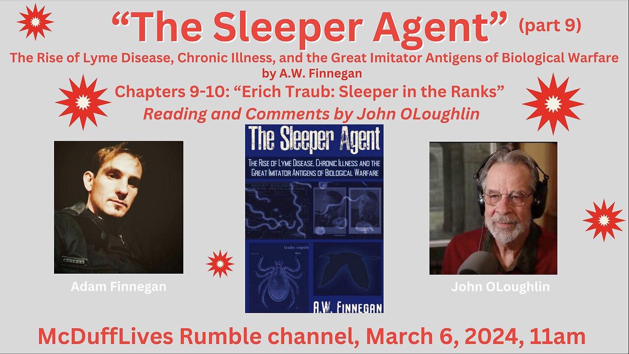 "The Sleeper Agent," part 9: "Erich Traub, Sleeper in the Ranks". March 6, 2024