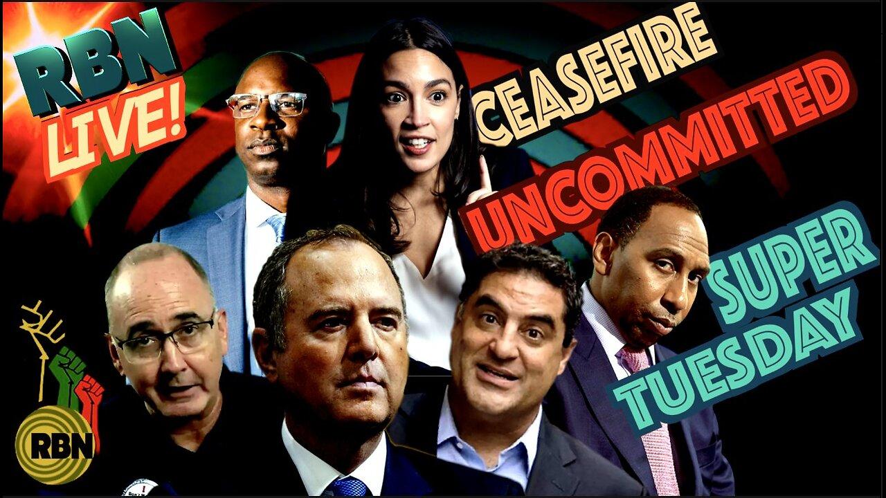 Uncommitted on Super Tuesday | The Fallout of AOC's Latest Tantrum | Adam Schiff's Speech Protest