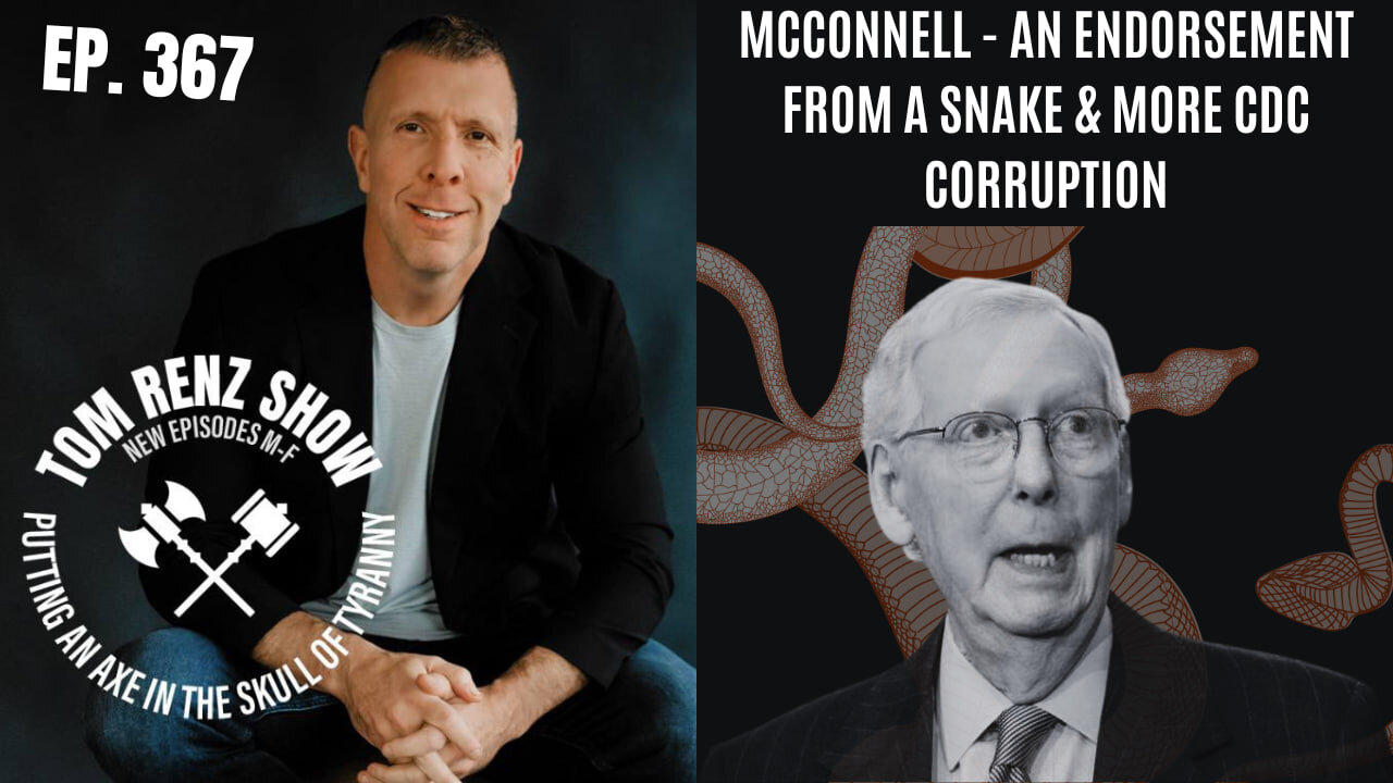 McConnell - an Endorsement From a Snake & More CDC Corruption