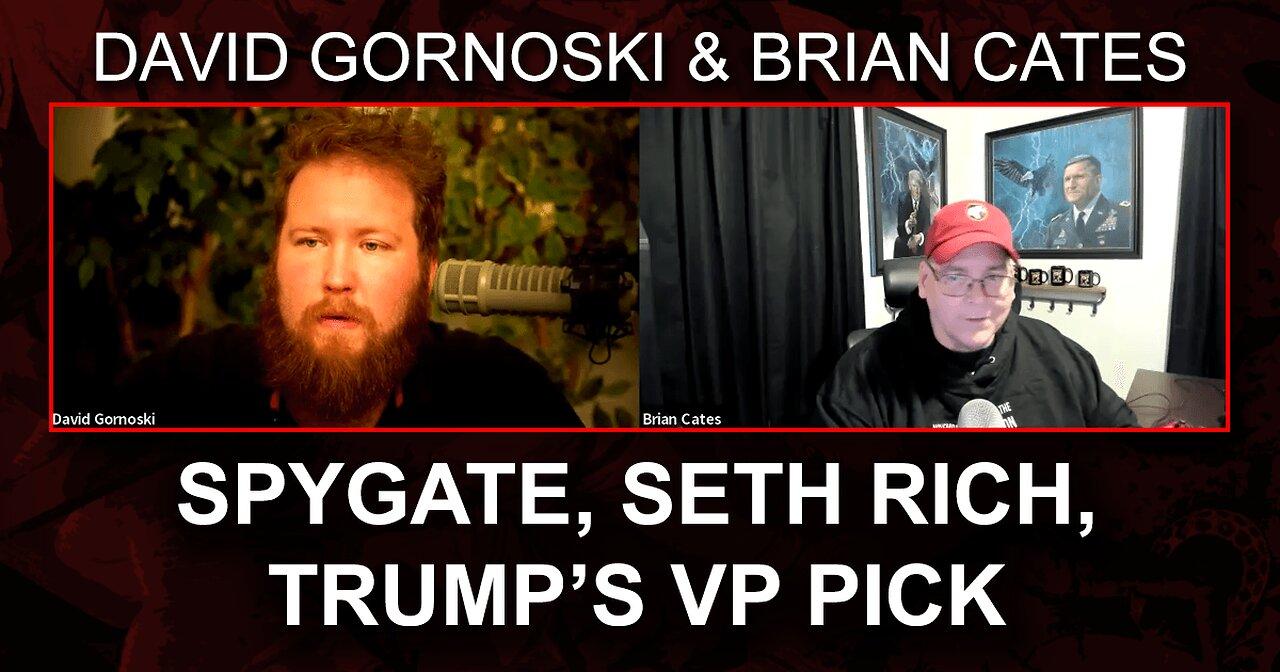 Brian Cates on Spygate, Seth Rich, Trump's VP Pick