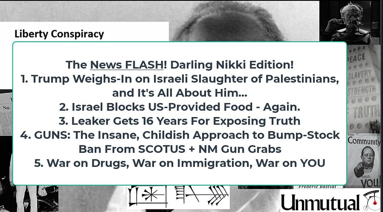 Liberty Conspiracy LIVE 3-6-24! Darling Nikki Finishes, Trump Backs Genocide? SCOTUS Bump-Stocks!