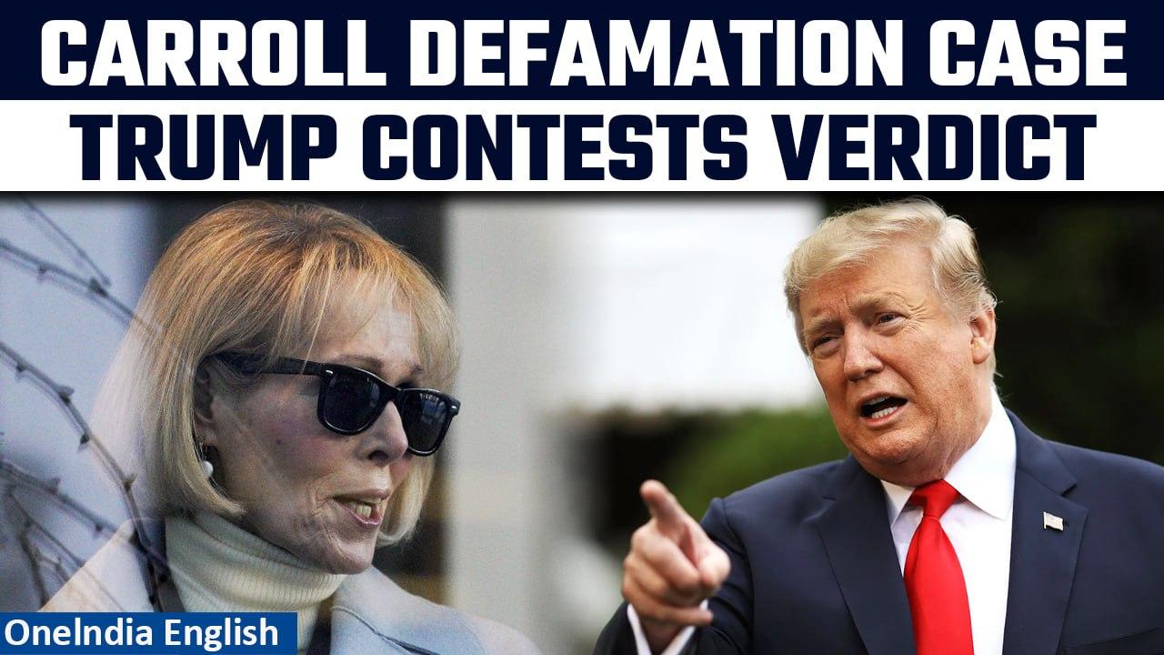 Donald Trump Legal Team Requests New Trial in E. Jean Carroll Defamation Case| Oneindia News