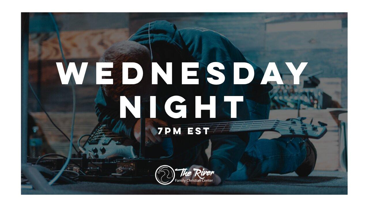 Wednesday Night | Pastor Johnathan Wagner | The River FCC