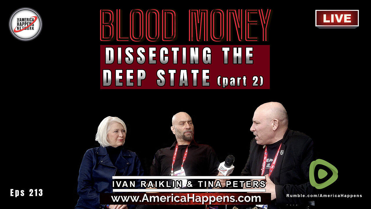 Dissecting the Deep State (pt 2) with Ivan Raiklin and Tina Peters (Blood Money Episode 213)