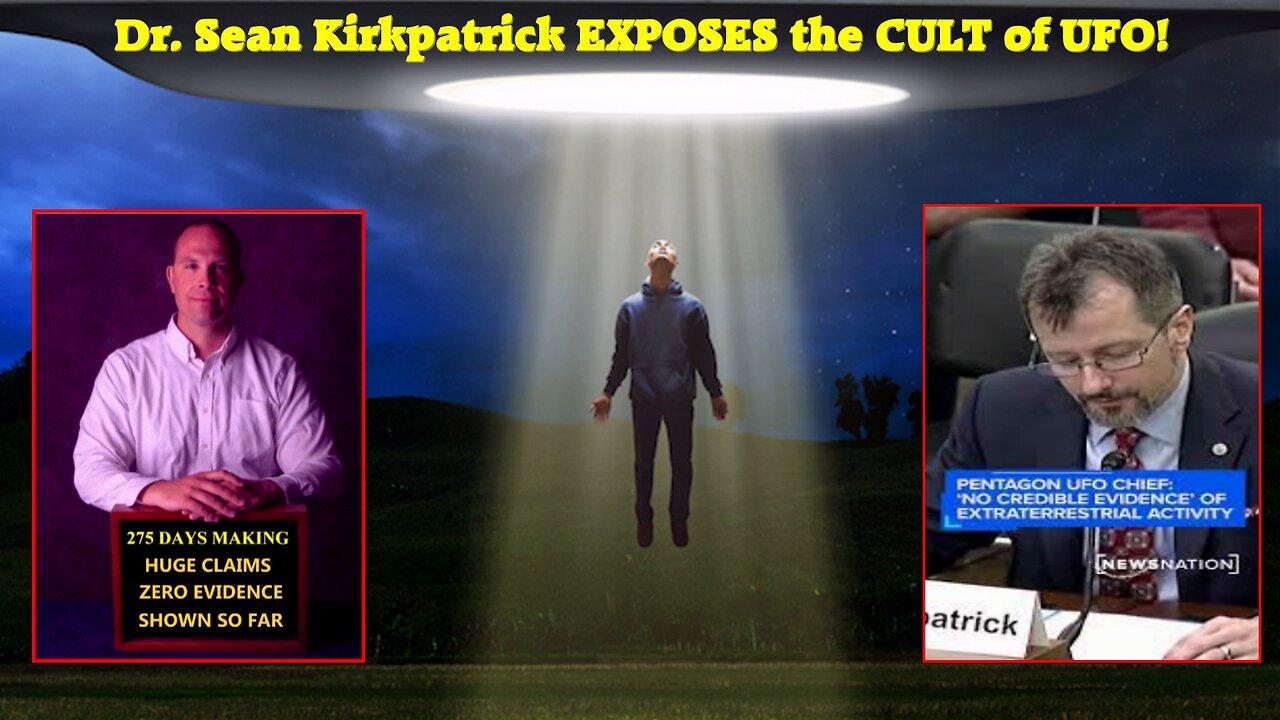 Dr. Sean Kirkpatrick EXPOSES the CULT of UFO! Dave Grusch, Ross Coulthart, Jeremy Corbell have no evidence!
