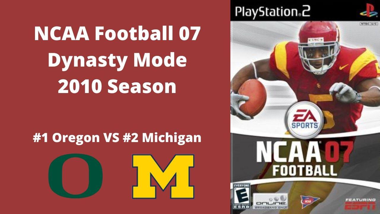 NCAA Football 07 | Dynasty Mode 2010 Season | Game 13: Oregon VS Michigan