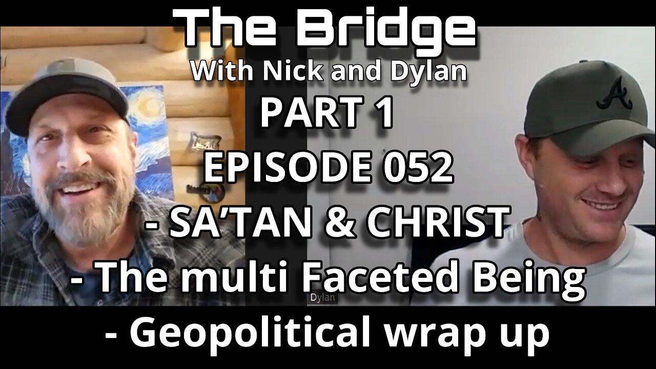 The Bridge With Nick and Dylan Episode 052 PART 1