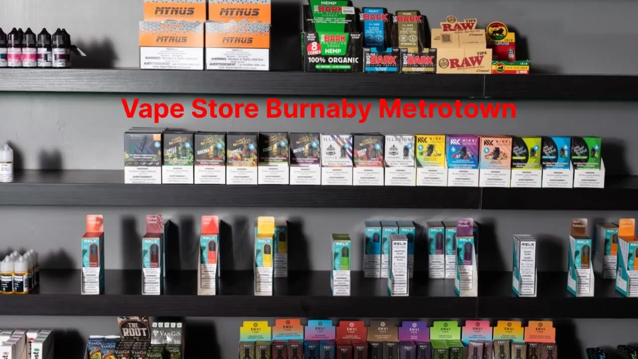 Vape Street  : Vape Store in Burnaby Metrotown, BC | V5H 2A1