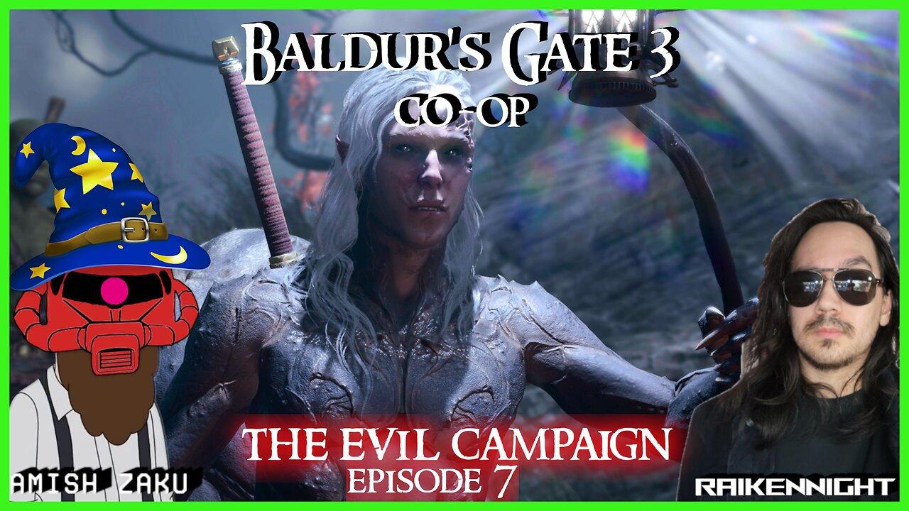 Act 2 Baldur's Gate 3 Evil Co-Op- Episode 7