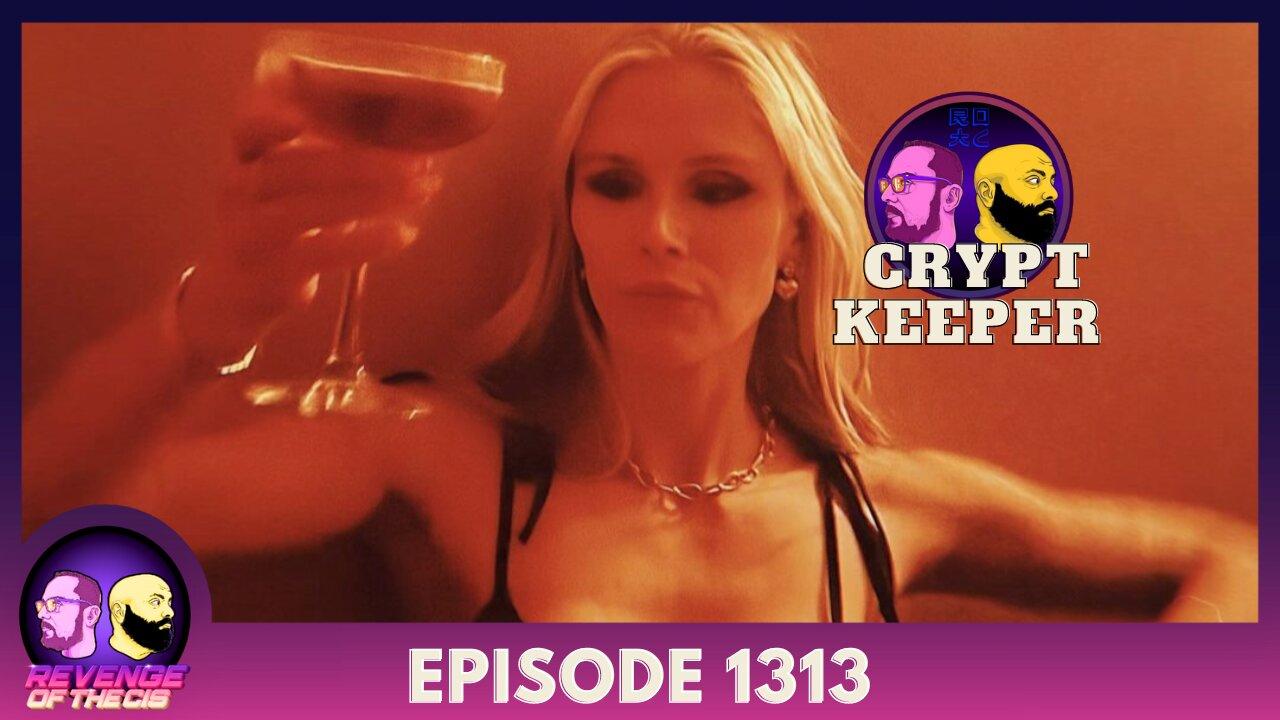 Episode 1313: Crypt Keeper