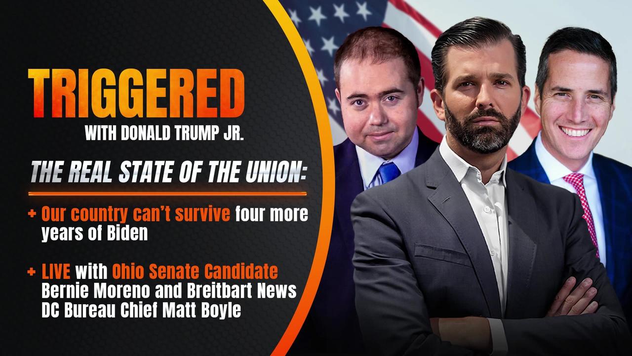 The Real State Of The Union: Our Country Can’t Survive Four More Years of Biden, Live with Bernie Moreno and Matthew Boyle | T