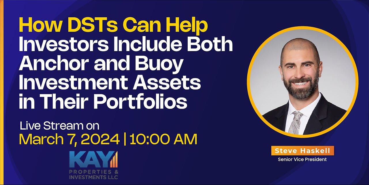 How DSTs Can Help Investors Include Both Anchor and Buoy Investment Assets in Their Portfolios