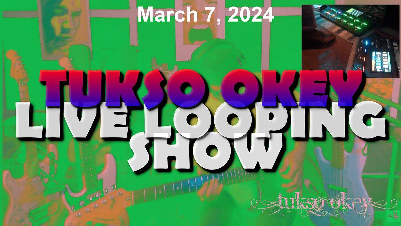 Tukso Okey Live Looping Show - Thursday, March 7, 2024