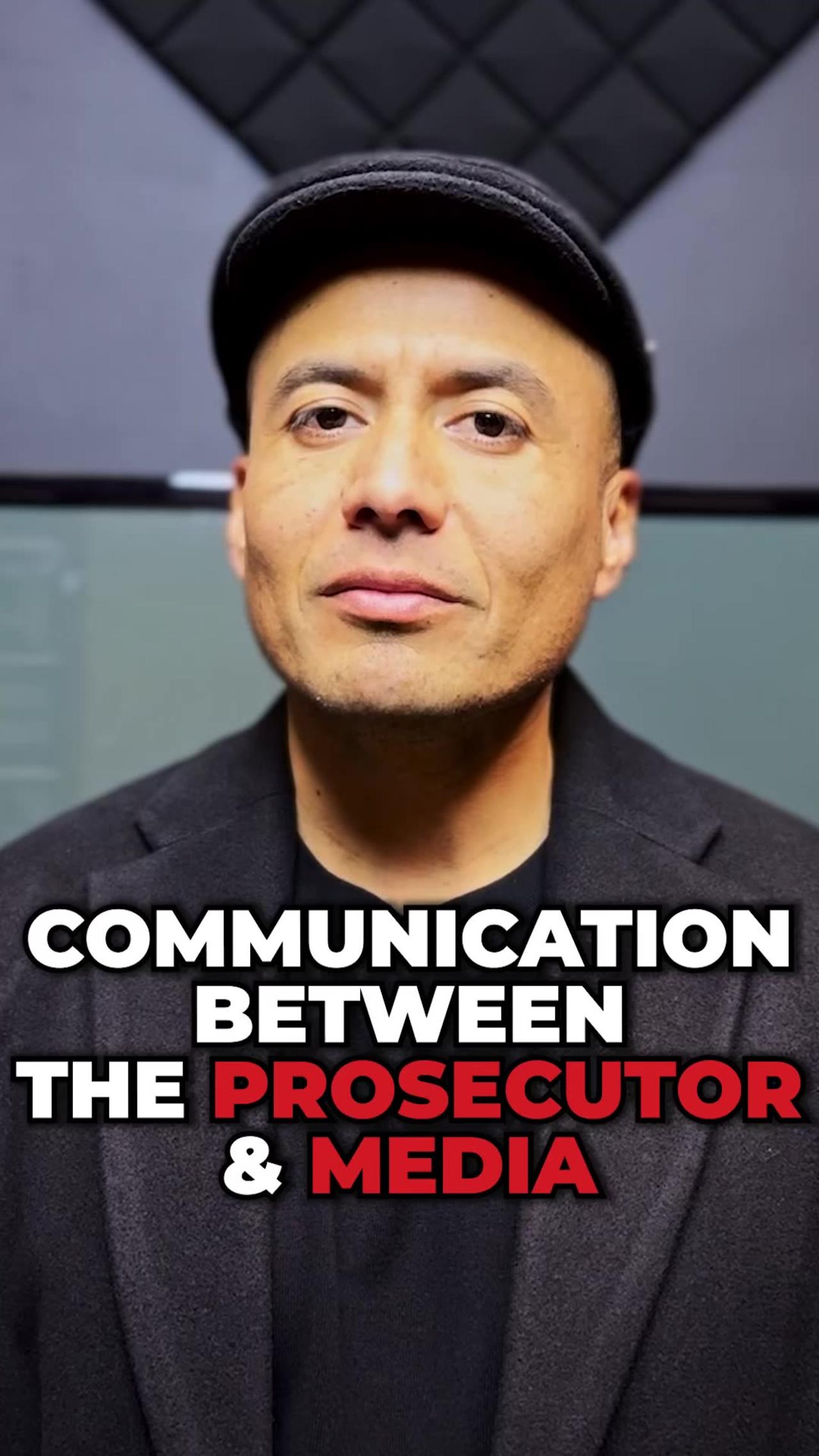 Communication Between The Prosecutor & Media
