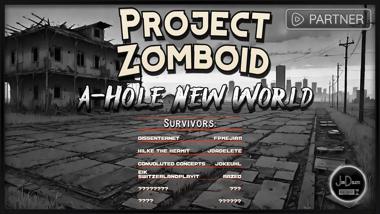Project Zomboid | Season 2.1 A-Hole New World