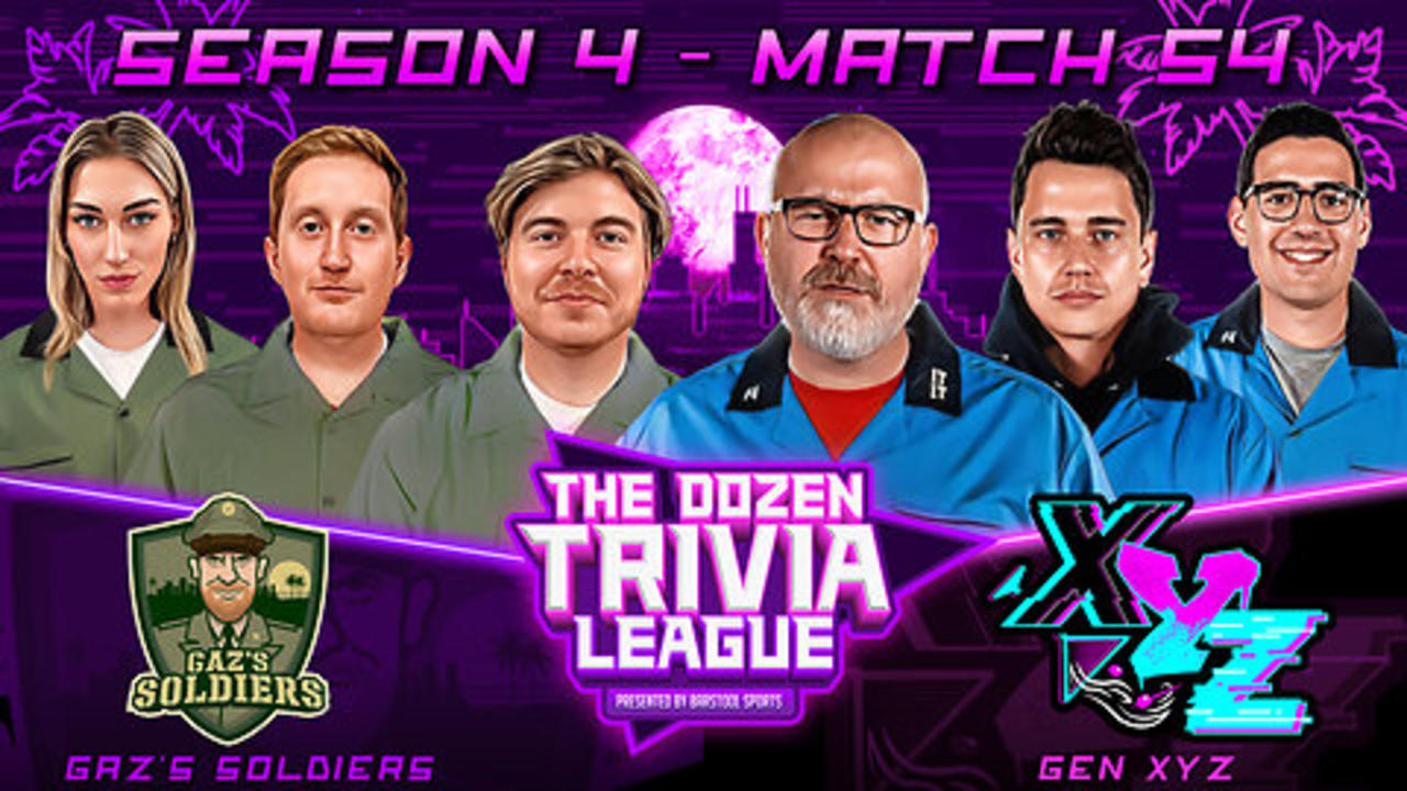 Gen XYZ vs. Gaz's Soldiers | Match 54, Season 4 - The Dozen Trivia League