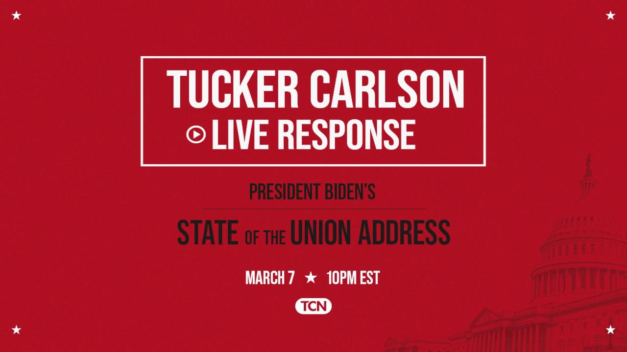 Tucker Carlson Responds to Joe Biden's State of the Union Address