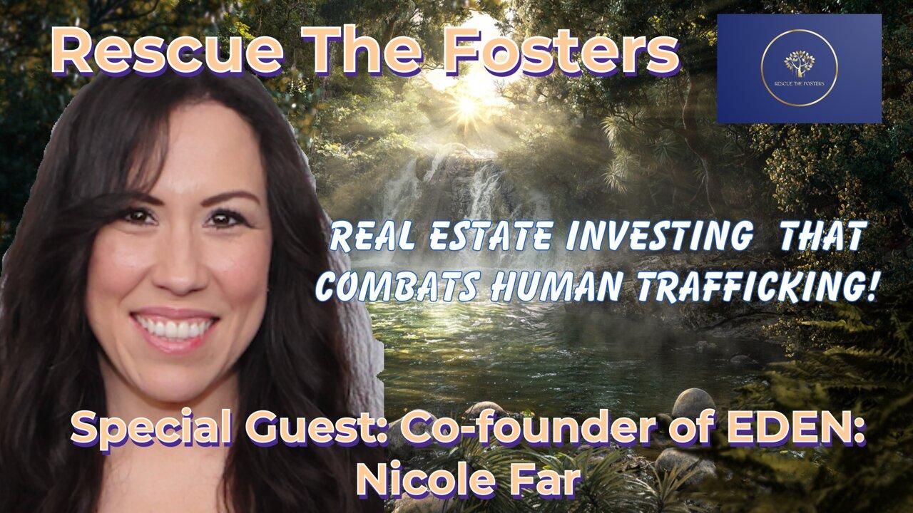 Rescue The Fosters: Real Estate Investing That Combats Human Trafficking w/ Nicole Far