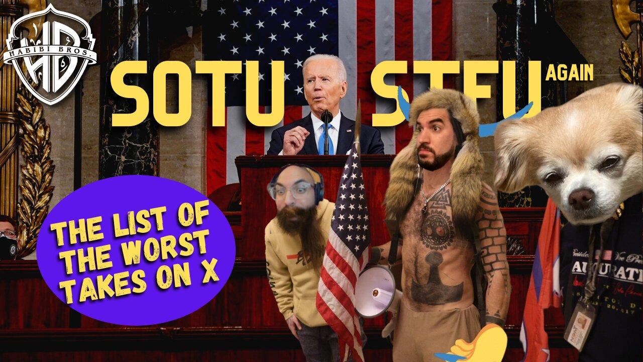 SOTU STFU (Again) | The List of the Worst Takes on X