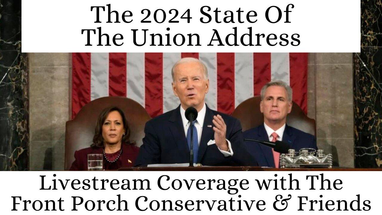 The State of The Union Address:  Livestream Coverage with The Front Porch Conservative & Friends