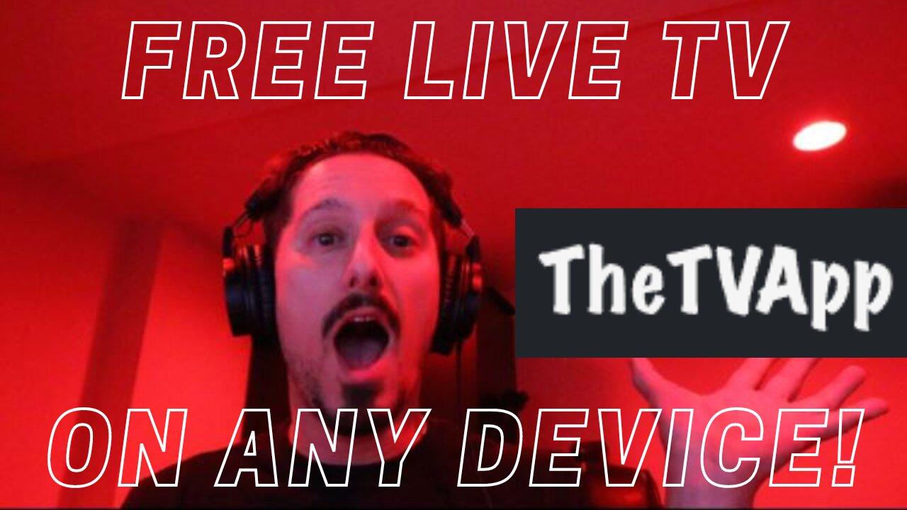 FREE LIVE TV ON ANY DEVICE! - THE TV APP