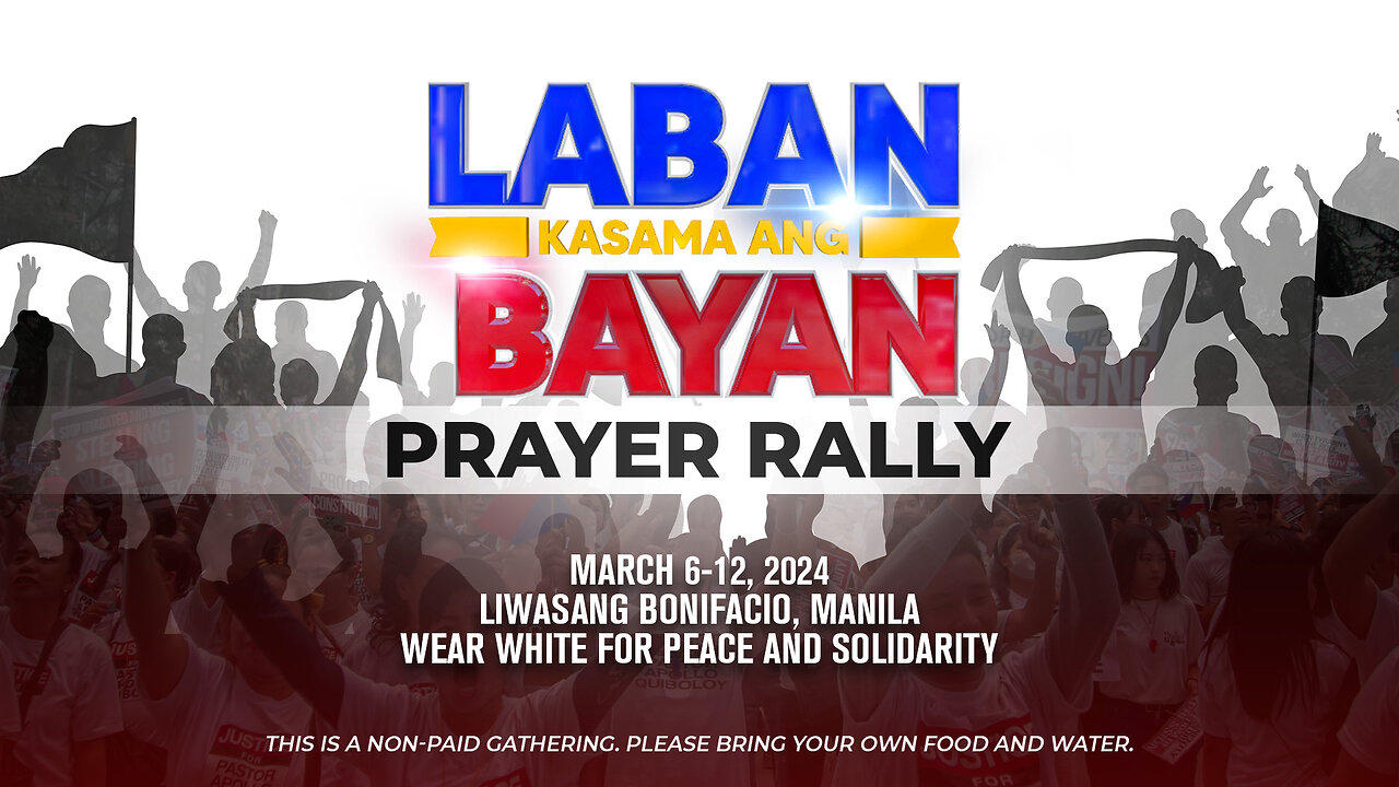 LIVE: Laban Kasama Ang Bayan Prayer Rally Day 3 | March 8, 2024