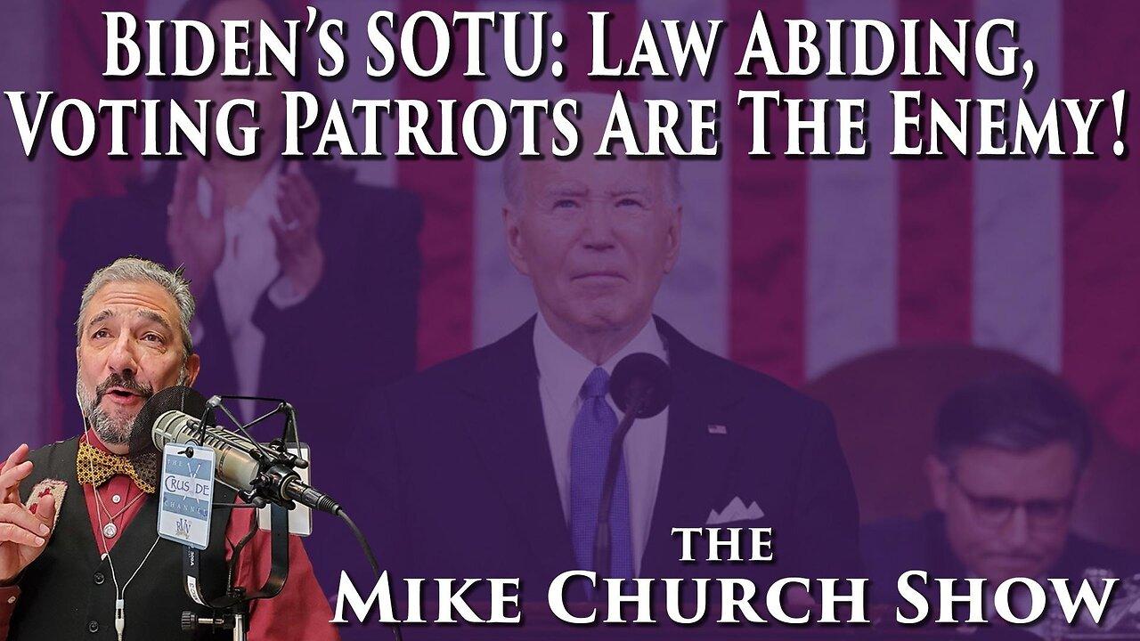 Biden's SOTU: Law Abiding, Voting Patriots Are The Enemy!