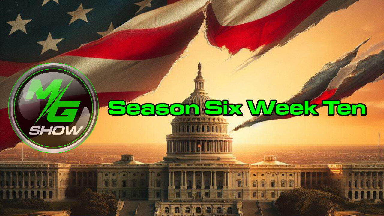 🔴LIVE - 12:05pm ET: MG Show Season Six Week Ten Episode 46
