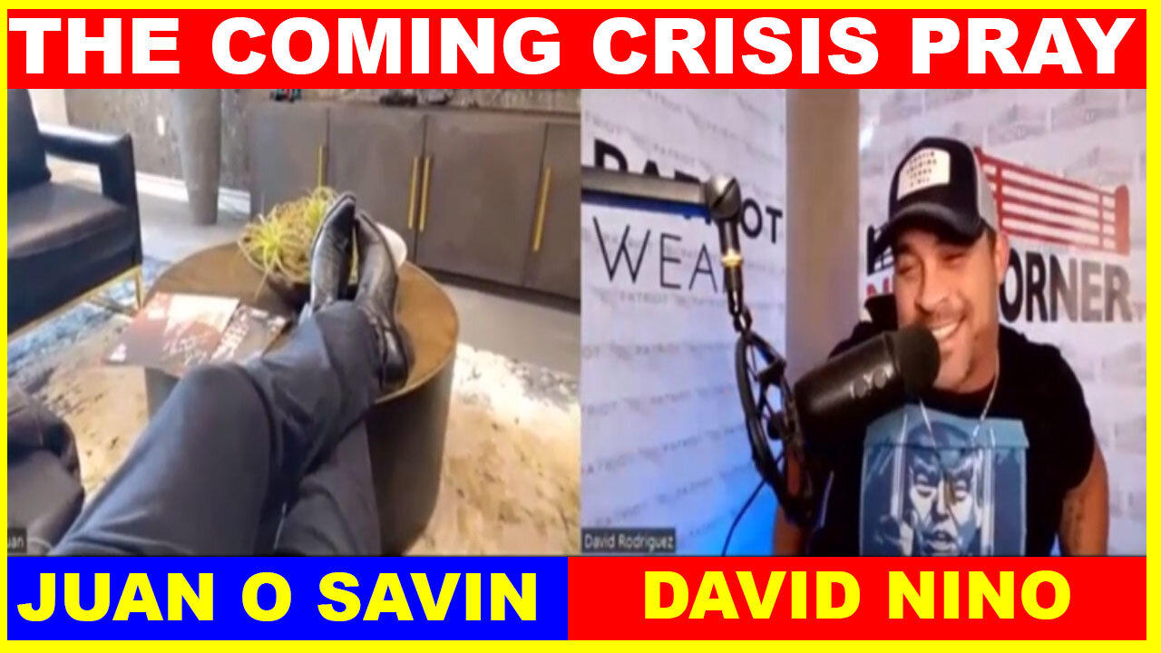Juan O Savin & David Rodriguez SHOCKING NEWS 03.08: "The Coming Crisis PRAY"