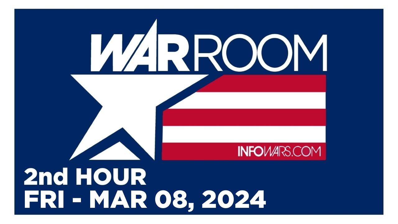 WAR ROOM [2 of 3] Friday 3/8/24 • DAN LYMAN BORDER HAWK, News, Reports & Analysis • Infowars