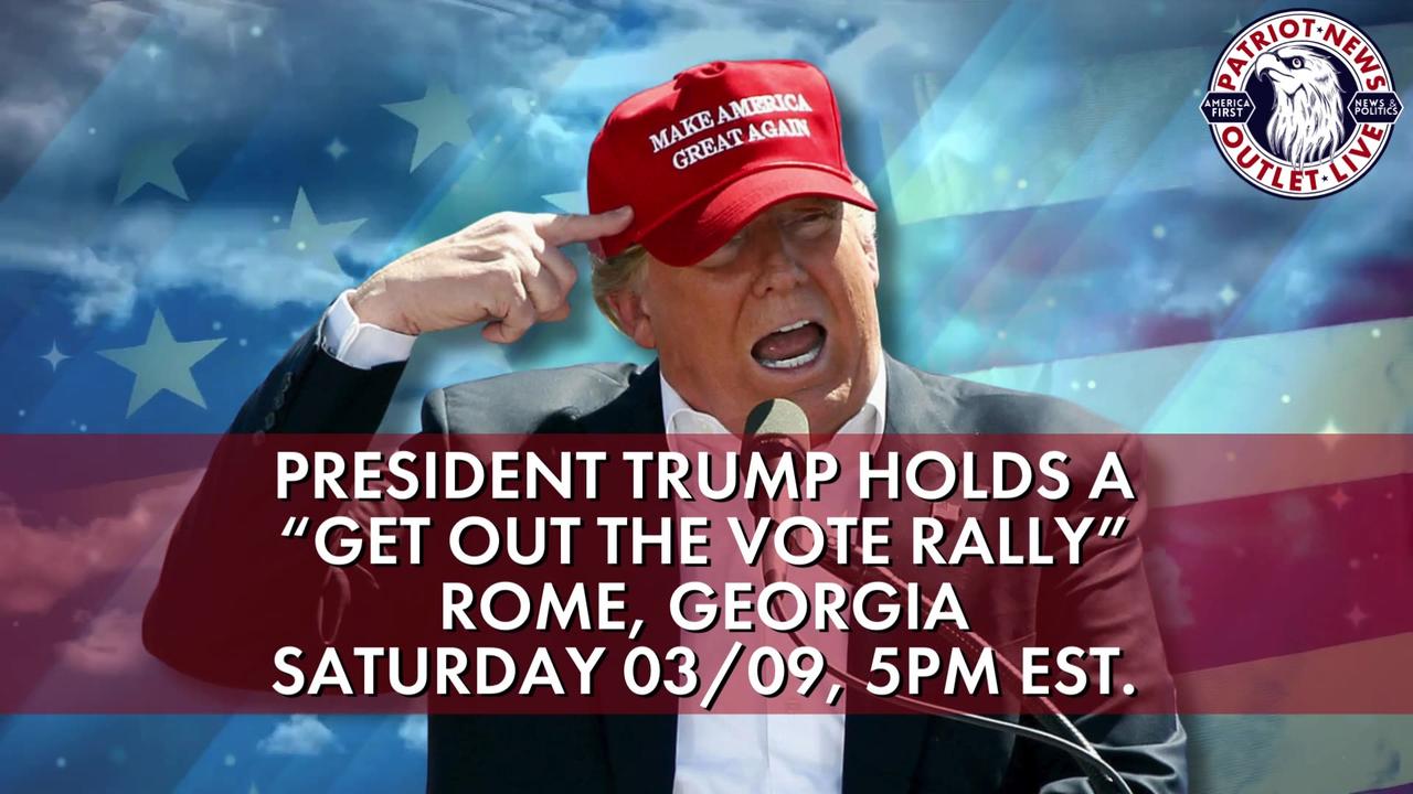 LIVE: President Trump Holds a "Get Out The Vote Rally" in Rome, Georgia | 03-09-2024, 5PM EST