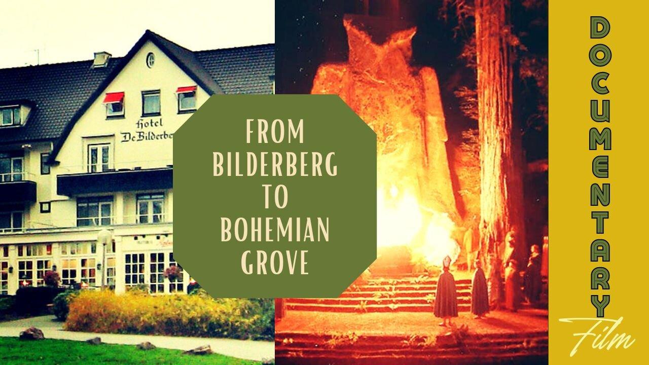 (Fri, Mar 8 @ 8p CST/9p EST) Documentary: From Bilderberg To Bohemian Grove
