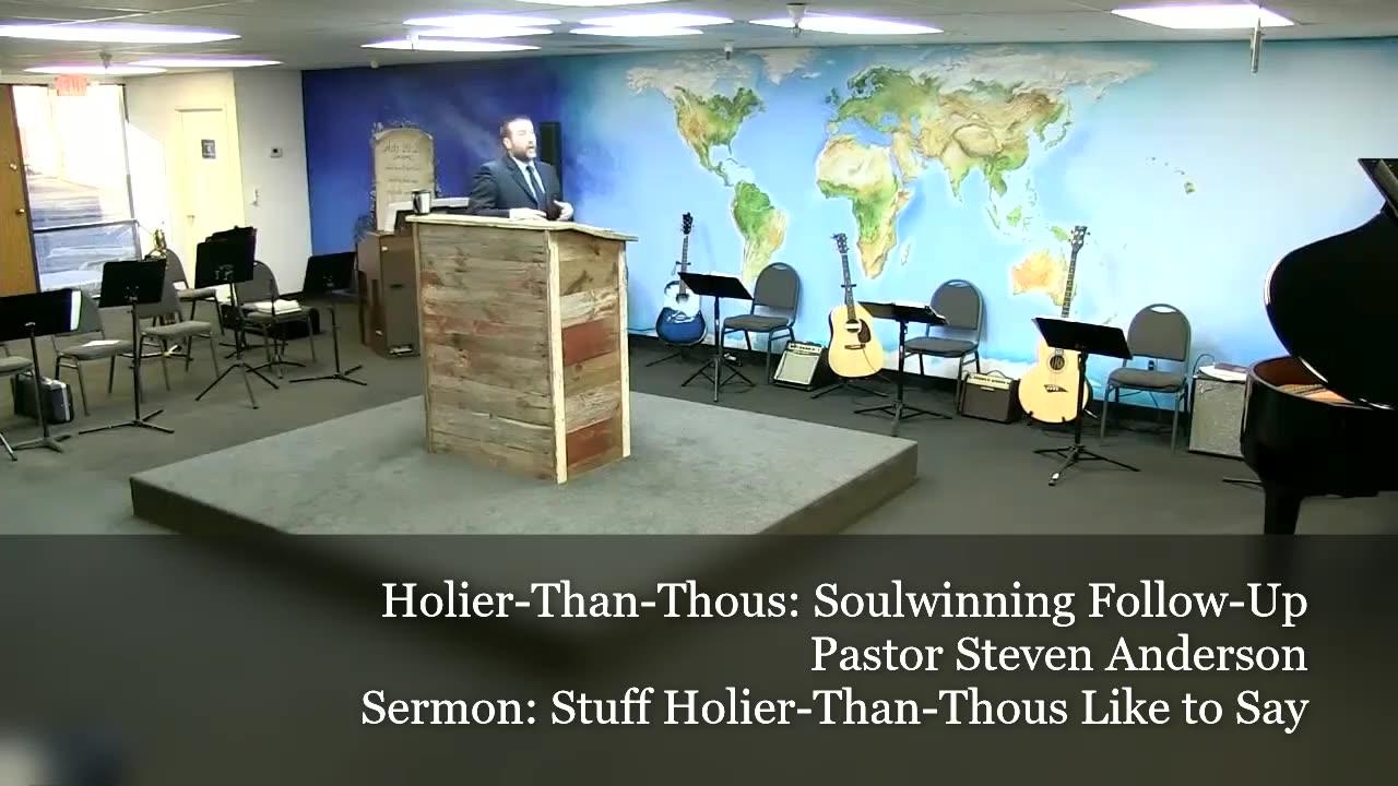 Holier Than Thous Soulwinning Follow Up | Pastor Steven Anderson
