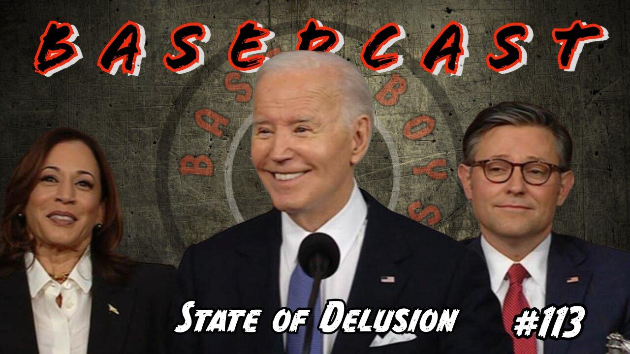 State Of Delusion | BasedCast #113