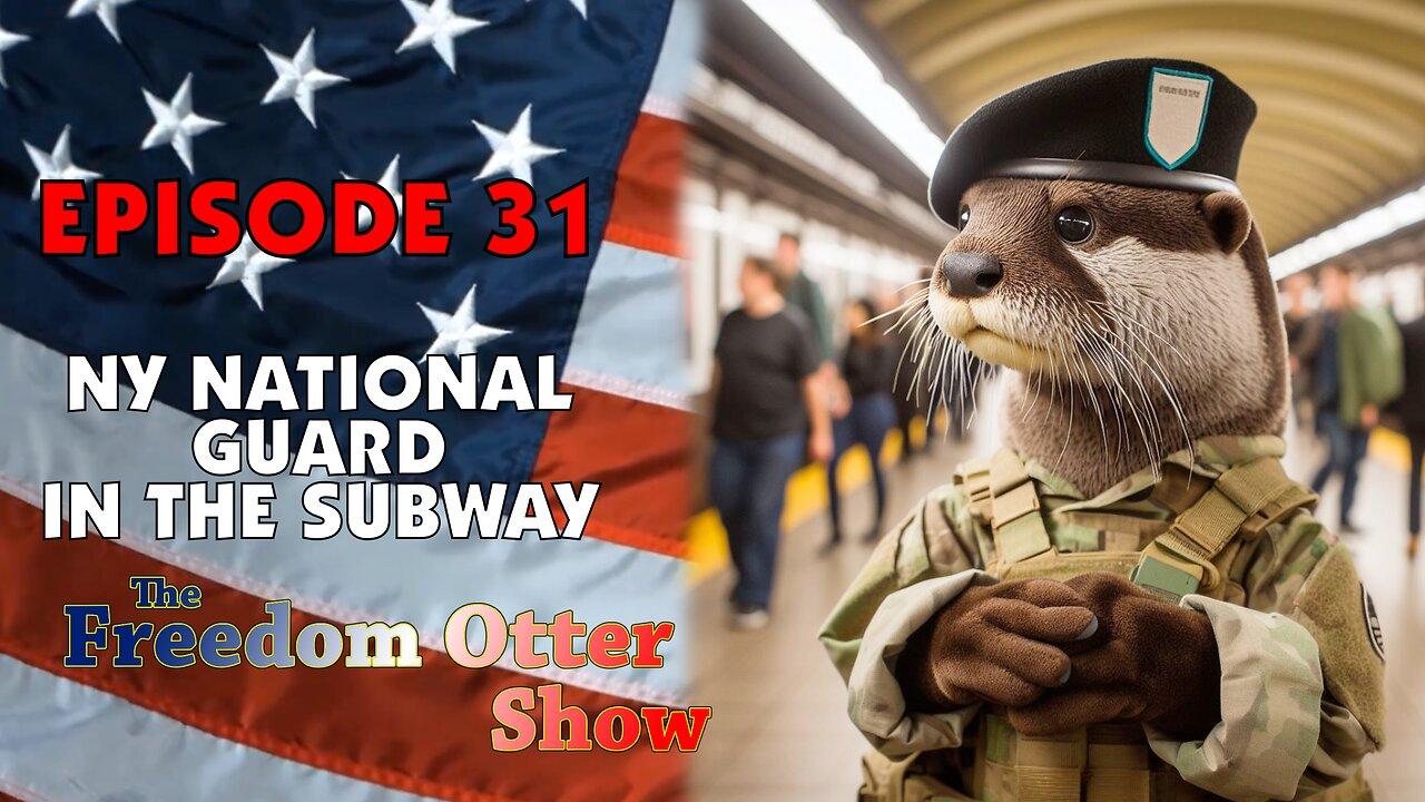 Episode 31 - NY National Guard in The Subway