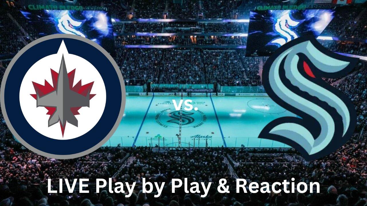 Winnipeg Jets vs. Seattle Kraken LIVE Play by Play & Reaction