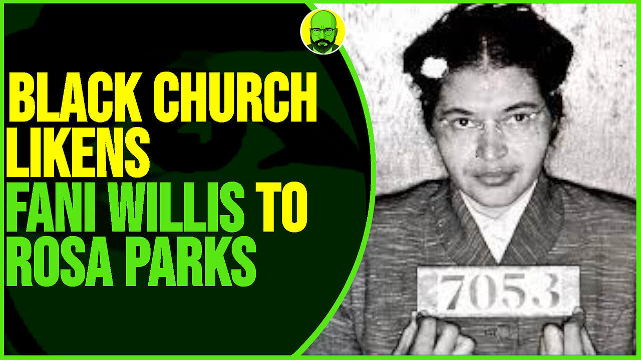 BLACK CHURCH LIKENS FANI WILLIS TO ROSA PARKS