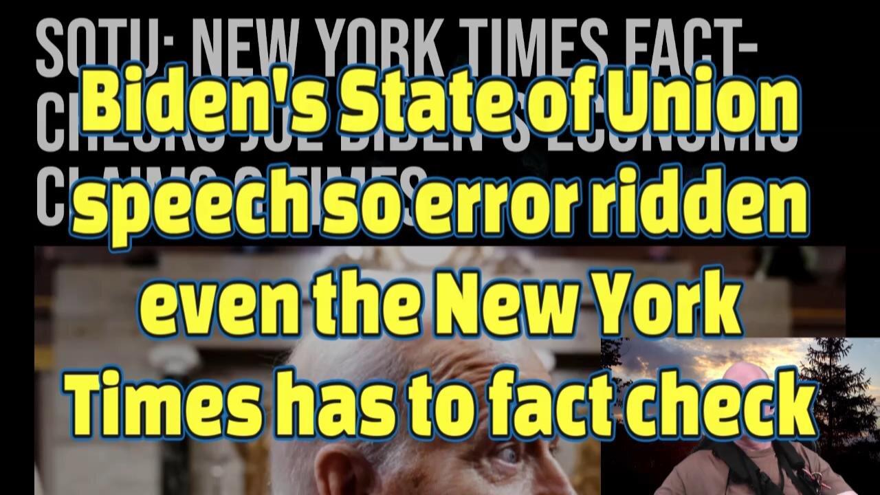 Biden's State of Union speech so error ridden even the New York Times has to fact check-#466