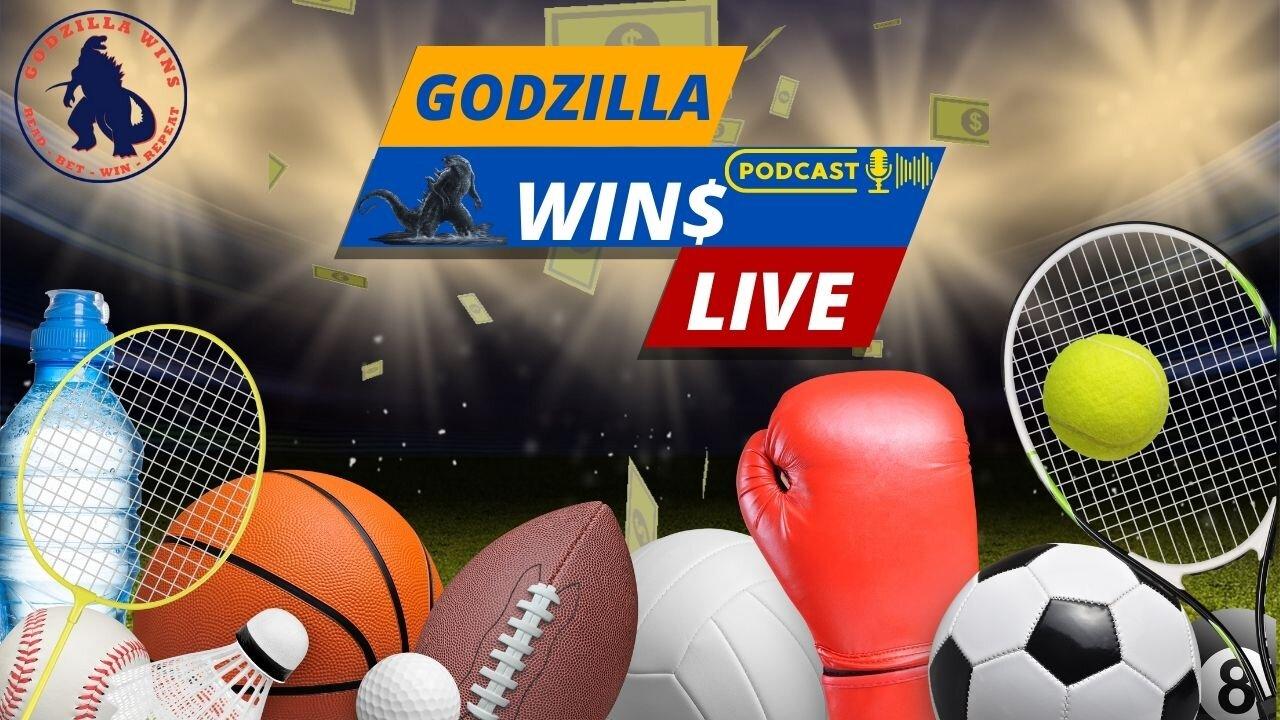 GODZILLA WIN$ Live Podcast (Episode 84)
