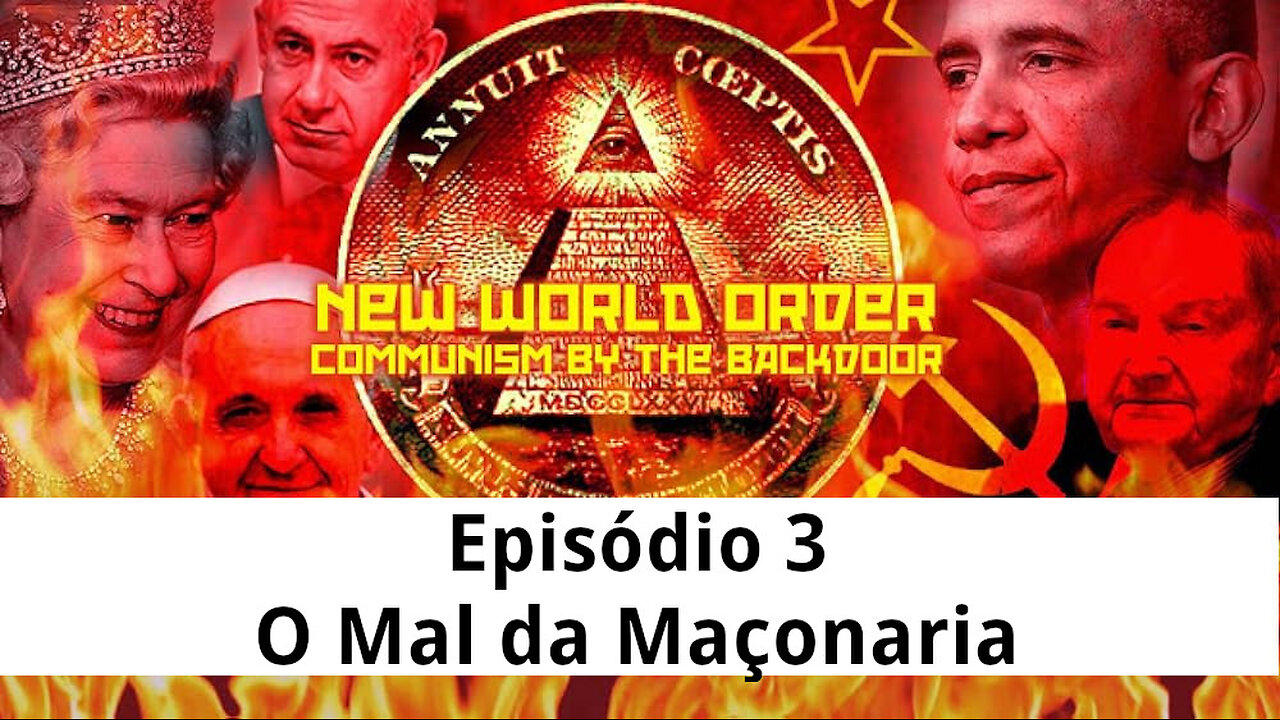 Episódio 3 | Nova Ordem Mundial: Comunismo Pela Porta dos Fundos | O mal da maçonaria