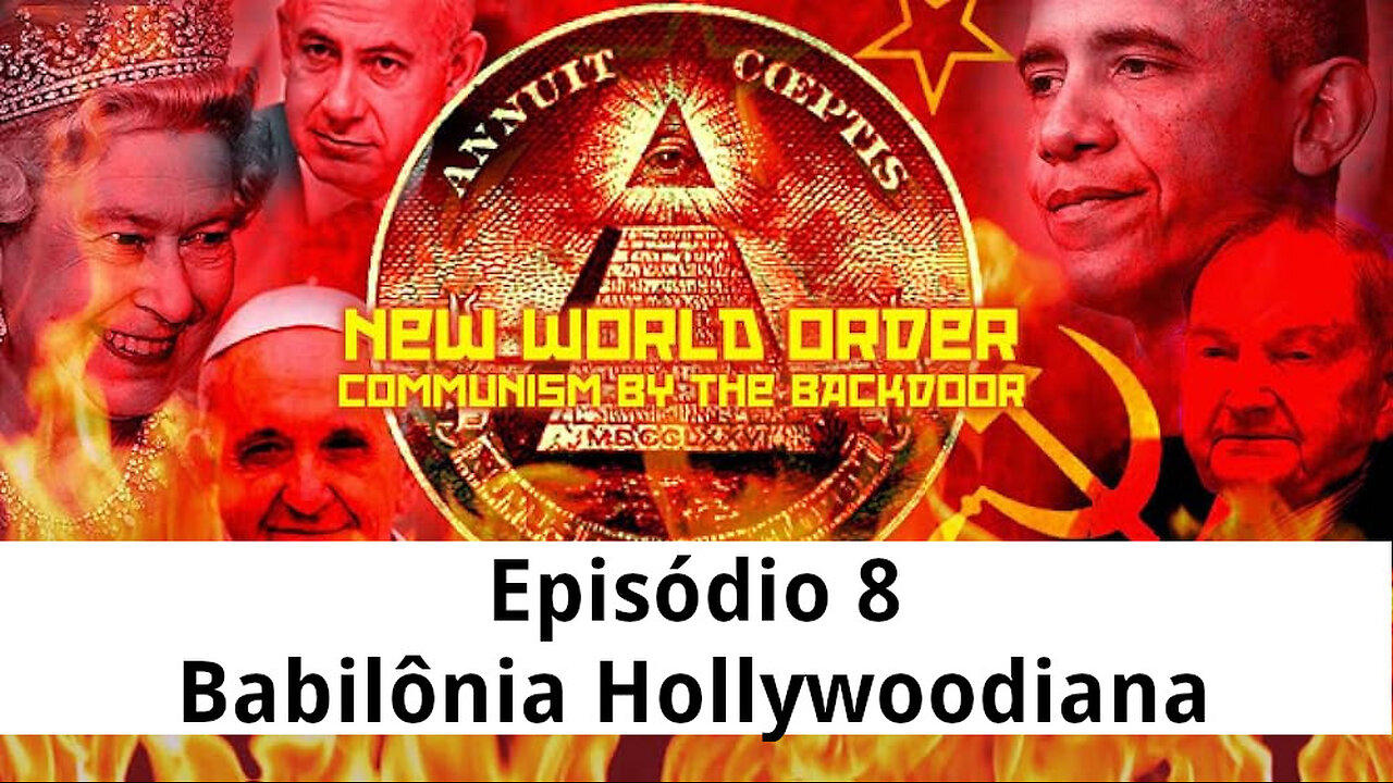 Episódio 8 | Nova Ordem Mundial: Comunismo Pela Porta dos Fundos | Babilônia Hollywoodiana