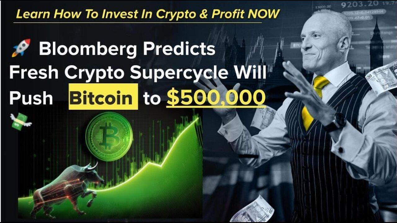 Bloomberg Predicts Fresh Crypto Supercycle Will Push Bitcoin to $500,000