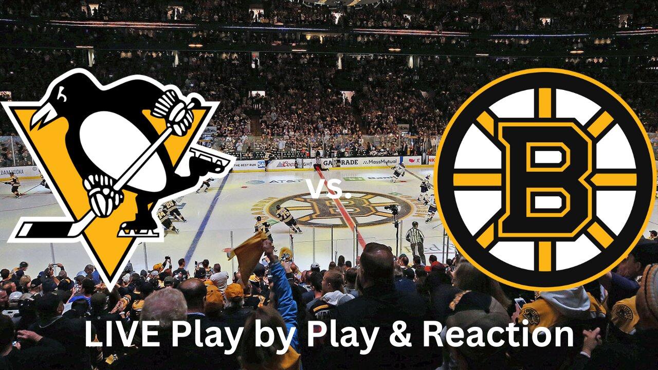 Pittsburgh Pegnuins vs. Boston Bruins LIVE Play by Play & Reaction