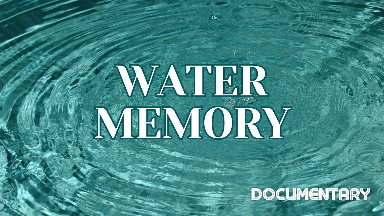 Water Memory - Documentary
