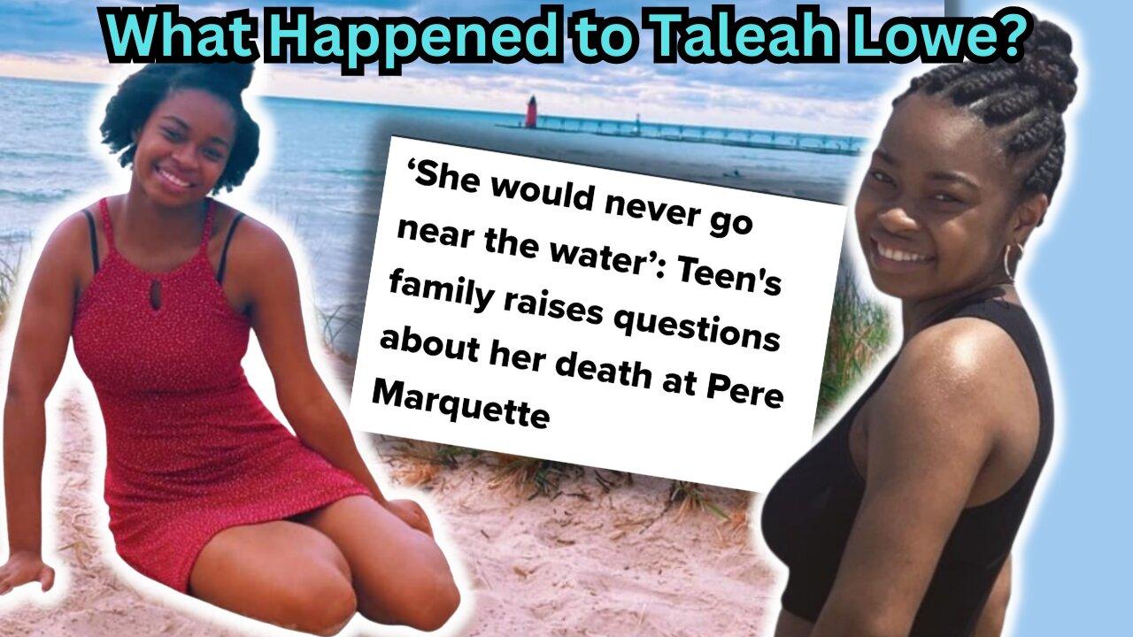 The Suspicious Drowning of Taleah Lowe