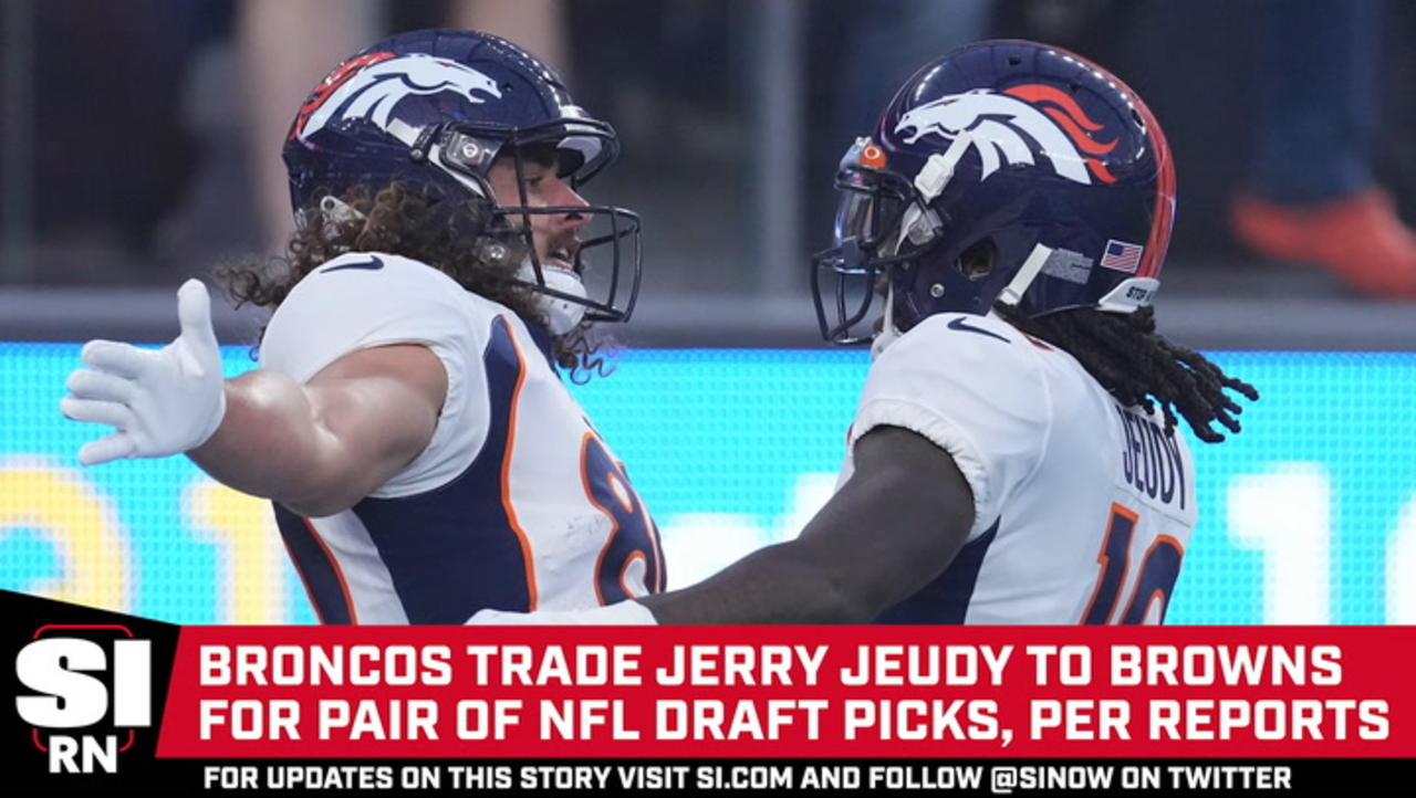Broncos Trade Jerry Jeudy to Browns for Pair of NFL Draft Picks, per Sources