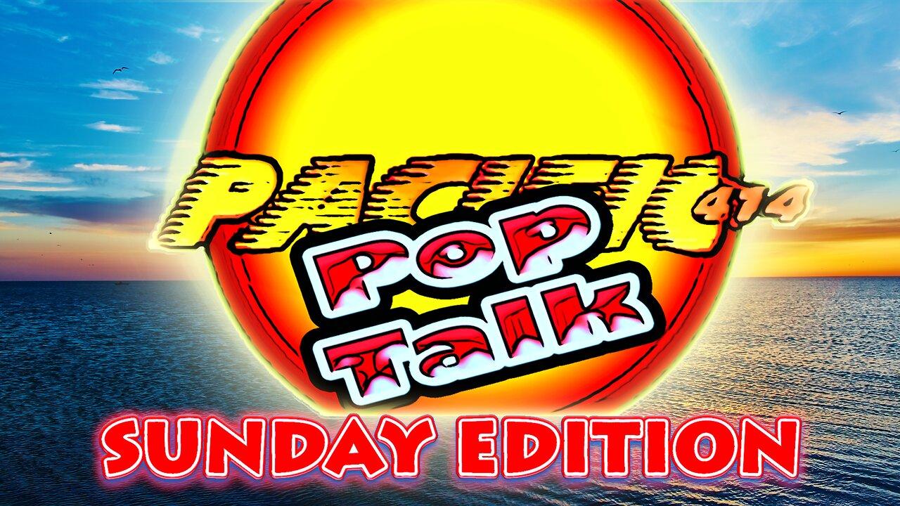 Pacific414 Pop Talk Sunday Edition: Weekend Pop Culture and Entertainment News Discussion